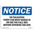 Signmission Safety Sign, OSHA Notice, 18" Height, No Tailgating Every Car Must Badge In Or Sign, Landscape OS-NS-D-1824-L-14883